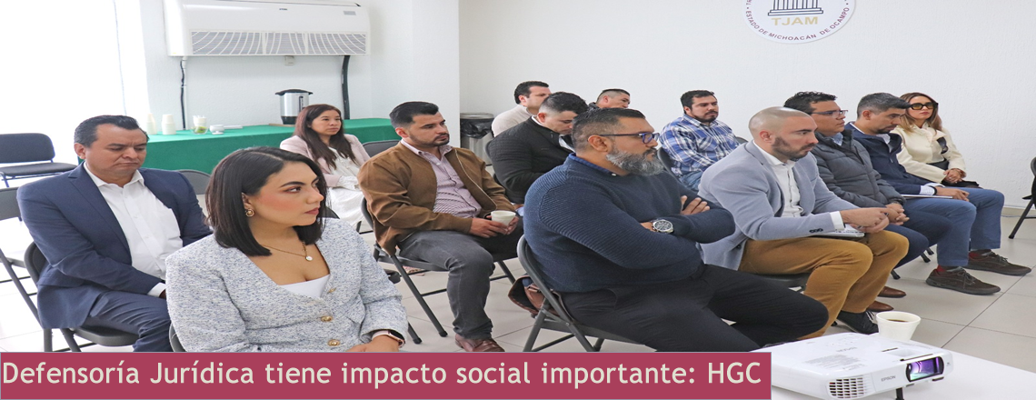 Defensoría Jurídica tiene impacto social importante: HGC